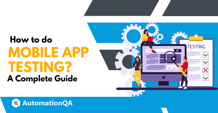 An Interesting Guide to Mobile App Testing
