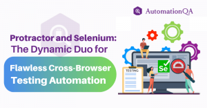 Cross-Browser Testing Automation With Protractor And Selenium