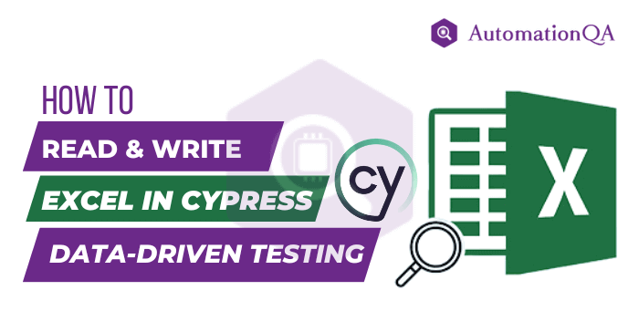 How To Read & Write Excel in Cypress Data-Driven Testing