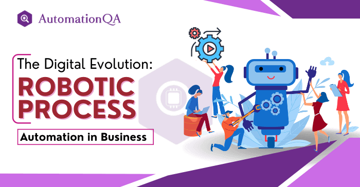 The Digital Evolution Robotic Process Automation in Business