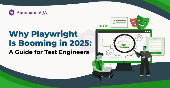 Why Playwright Is Booming in 2025 A Guide for Test Engineers